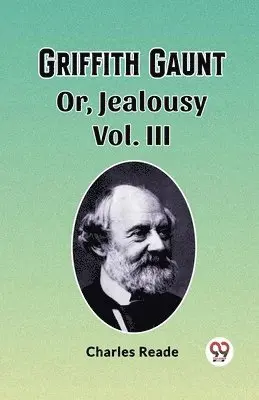 Griffith GauntOr, Jealousy Vol. III (Edition2023) - Charles Reade ...