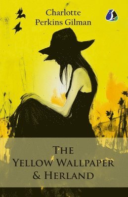 Yellow Wallpaper & Herland (h�ftad)