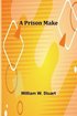 A prison make