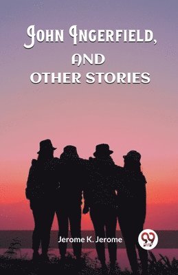 John Ingerfield, And Other Stories (Edition2023) (hftad)