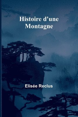 Histoire d'une Montagne (h�ftad)