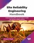 Site Reliability Engineering Handbook