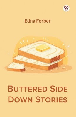 Buttered Side Down Stories (Edition1) (häftad)