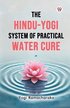 Hindu-Yogi System of Practical Water Cure