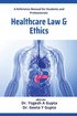 Healthcare, Law, and Ethics: A Reference Manual for Students and Professionals (Edition1)