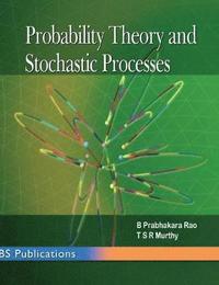 Probability Theory and Stochastic Processes - B Prabhakara Rao, Tsr ...