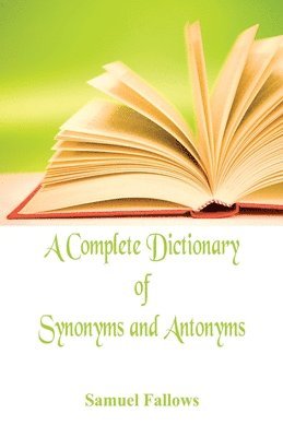 Complete Dictionary of Synonyms and Antonyms (inbunden)
