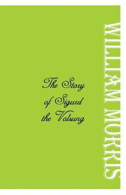Story of Sigurd the Volsung (h�ftad)