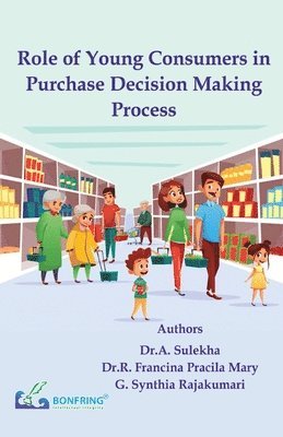 Role of Young Consumers in Purchase Decision Making Process - Dr A ...