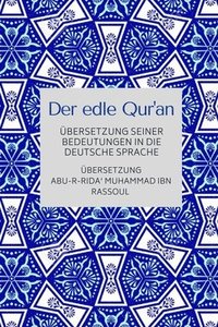 Der Edle Qur'an - Übersetzung Seiner Bedeutungen In Die Deutsche ...