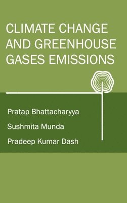 Climate Change and Greenhouse Gases Emission (Co-Published With CRC Press,UK) (inbunden)
