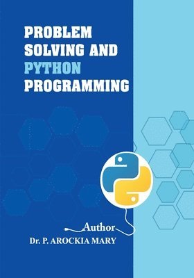 Problem Solving and Python Programming - Arockia Mary P - Häftad ...