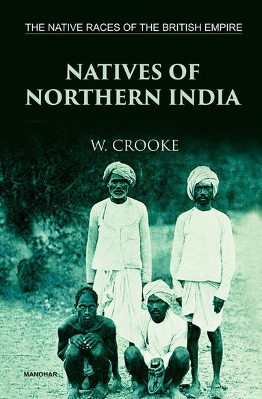 Native Races of the British Empire - William Crooke, W Crooke - Bok ...