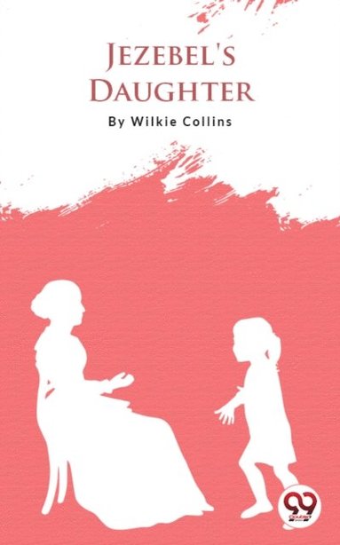 Jezebels Daughter Ebok Wilkie Collins 9789394401969 Bokus