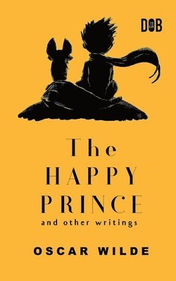 Happy Prince And Other Writings - Oscar Wilde - Häftad (9789395346610 ...