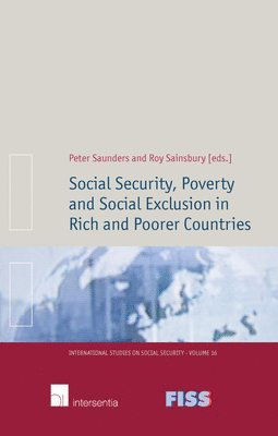 Social Security, Poverty and Social Exclusion in Rich and Poorer Countries (inbunden)