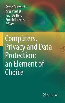 Computers, Privacy and Data Protection: an Element of Choice (inbunden)