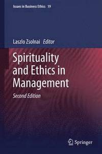 Spirituality and Ethics in Management (inbunden)