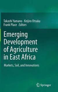 Emerging Development of Agriculture in East Africa (inbunden)
