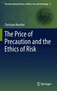 Price of Precaution and the Ethics of Risk (e-bok)