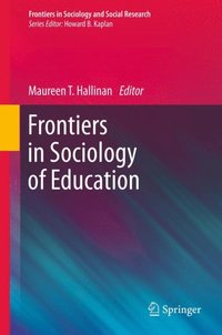 Frontiers in Sociology of Education (e-bok)