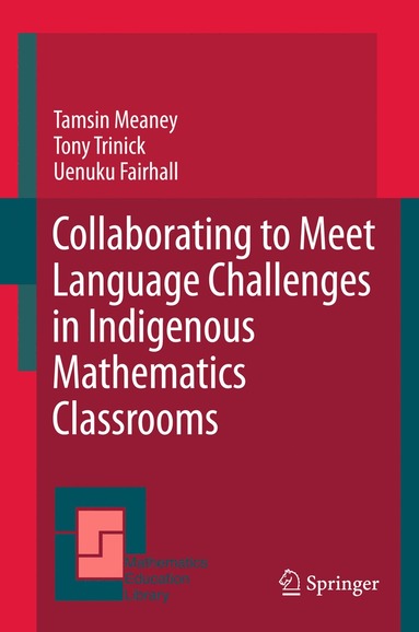 Collaborating to Meet Language Challenges in Indigenous Mathematics Classrooms (inbunden)
