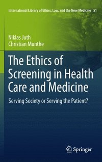 Ethics of Screening in Health Care and Medicine (e-bok)