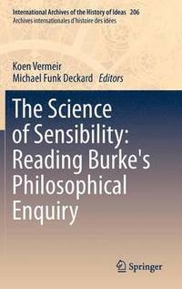 The Science of Sensibility: Reading Burke's Philosophical Enquiry (inbunden)