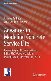 Advances in Modeling Concrete Service Life (inbunden)