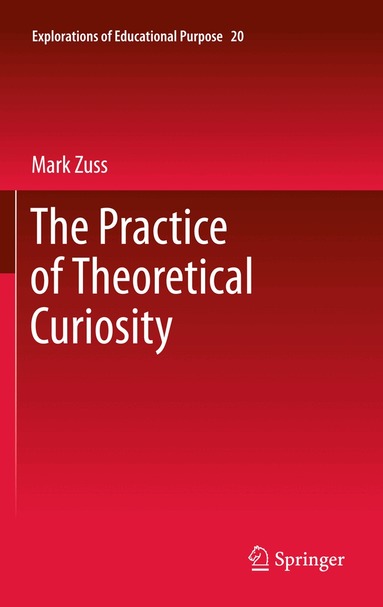 Practice of Theoretical Curiosity (inbunden)