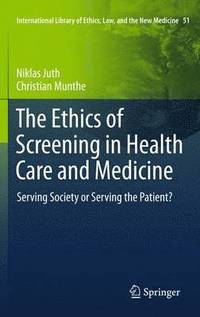 The Ethics of Screening in Health Care and Medicine (häftad)