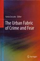 The Urban Fabric of Crime and Fear (inbunden)