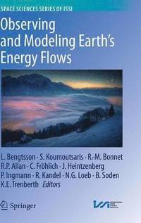 Observing and Modeling Earth's Energy Flows (inbunden)