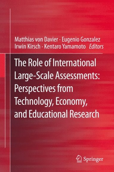 Role of International Large-Scale Assessments: Perspectives from Technology, Economy, and Educational Research (e-bok)