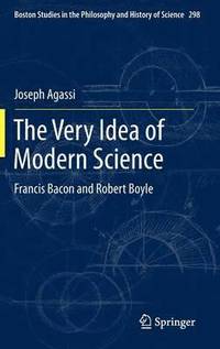 The Very Idea of Modern Science (inbunden)