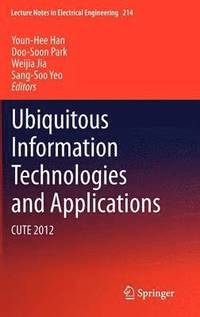 Ubiquitous Information Technologies and Applications (inbunden)