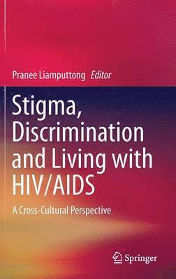 Stigma, Discrimination and Living with HIV/AIDS (inbunden)