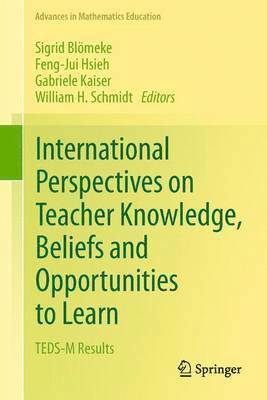 International Perspectives on Teacher Knowledge, Beliefs and Opportunities to Learn (inbunden)