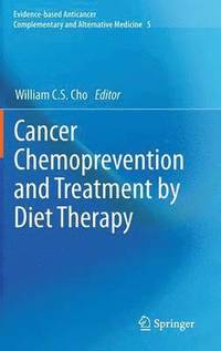 Cancer Chemoprevention and Treatment by Diet Therapy (inbunden)
