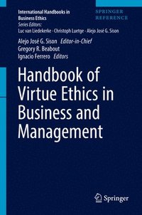 Handbook of Virtue Ethics in Business and Management (inbunden)