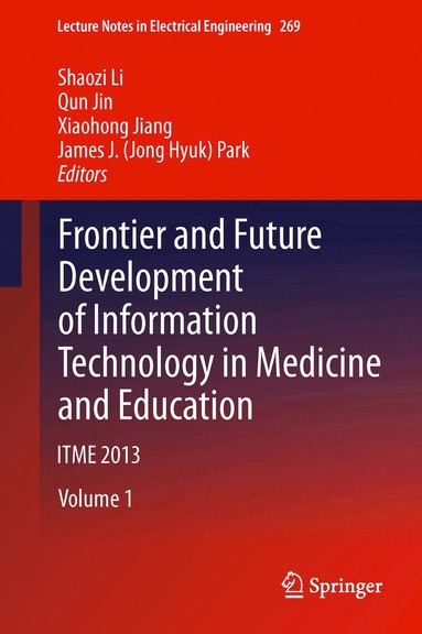 Frontier and Future Development of Information Technology in Medicine and Education (inbunden)