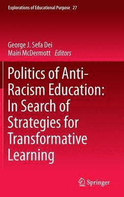 Politics of Anti-Racism Education: In Search of Strategies for Transformative Learning (inbunden)