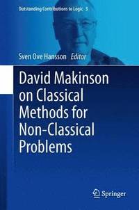 David Makinson on Classical Methods for Non-Classical Problems (inbunden)