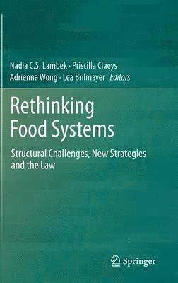 Rethinking Food Systems - Nadia C S Lambek, Priscilla Claeys, Adrienna