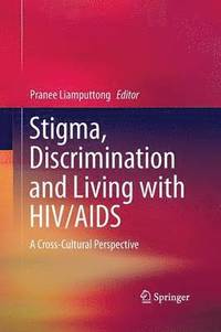 Stigma, Discrimination and Living with HIV/AIDS (häftad)