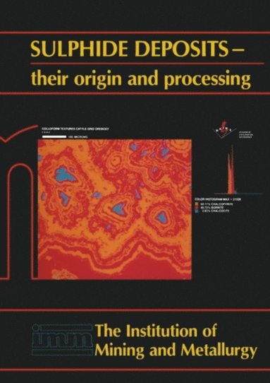 Sulphide deposits-their origin and processing (hftad)