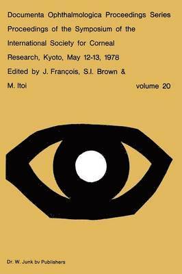 Proceedings of the Symposium of the International Society for Corneal Research, Kyoto, May 1213, 1978 (hftad)