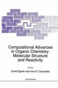 Computational Advances in Organic Chemistry: Molecular Structure and Reactivity (hftad)