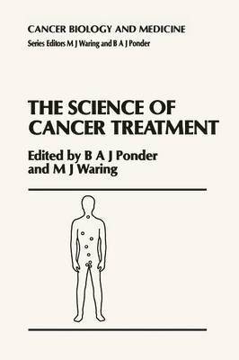 Science of Cancer Treatment (inbunden)