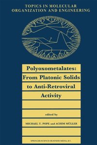 Polyoxometalates: From Platonic Solids to Anti-Retroviral Activity (e-bok)